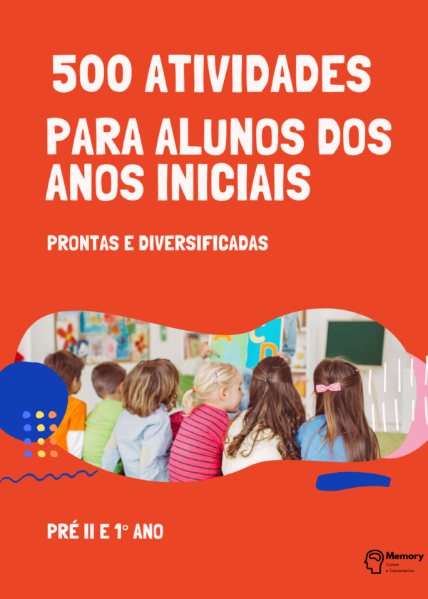 500 atividades para alunos Pré II e 1°ano (prontas e diversificadas)