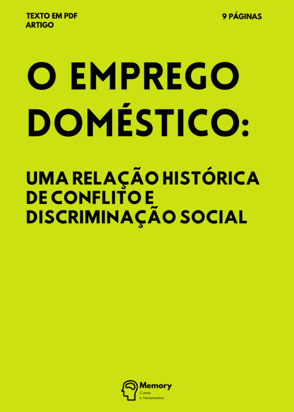 O emprego Doméstico: Uma relação histórica de conflito e discriminação social.