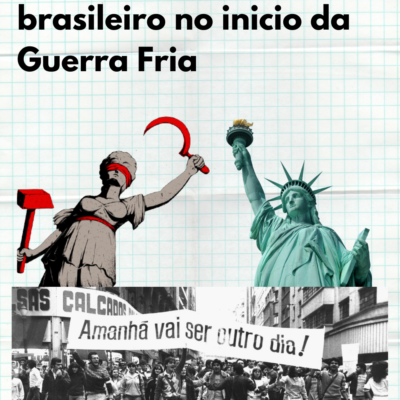 O alinhamento político brasileiro no inicio da Guerra Fria