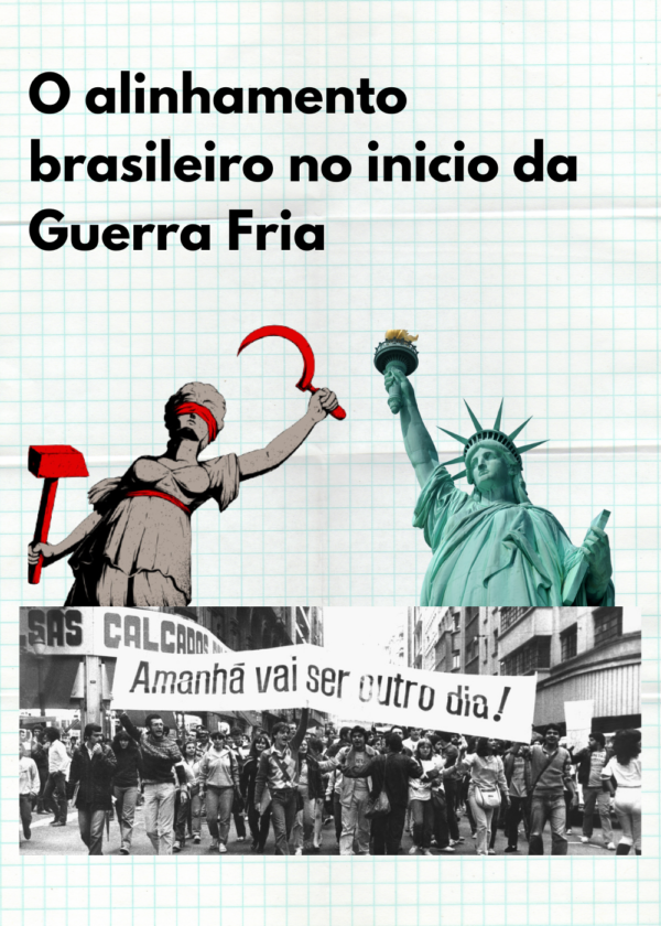 O alinhamento político brasileiro no inicio da Guerra Fria